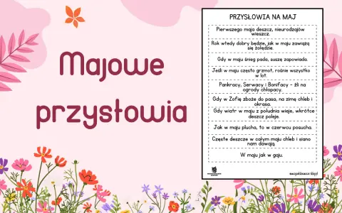 Majowe przysłowia o maju: o pogodzie, urodzaju i pracach polowych. Wiele z nich mówi o tym, jak maj wpływa na resztę roku.