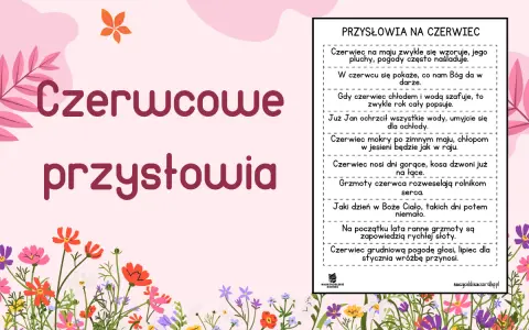 Czerwcowe przysłowia o pogodzie i życiu na wsi. Wiersze o czerwcu i jego wpływie na lato i jesień.