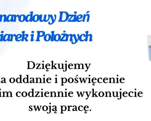 12 maja to Międzynarodowy Dzień Pielęgniarek i Położnych. Dziękujemy za oddanie i poświęcenie w codziennej pracy.