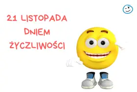 21 listopada jaki to dzień? Dzień Życzliwości! Uśmiechnięta buźka wita nas z radością.